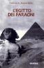 L' Egitto dei faraoni. Storia, civilt�, cultura
