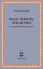 Bach, Debussy, Strawinsky. Tre supplementi alla bibliografia esistente
