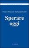 Sperare oggi