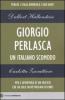 Giorgio Perlasca. Un italiano scomodo