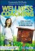 Wellness coaching. Come aiutare se stessi e gli altri a vivere meglio