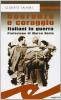 Coerenza e coraggio. Italiani in guerra