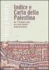 Indice e carta della Palestina per �L'evangelo come mi � stato rivelato� di Maria Valtorta