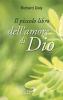 Il piccolo libro dell'amore di Dio. Pensieri e parole di gioia e speranza per anime che vogliono vivere nell'amore