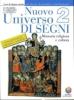 Nuovo universo di segni. Memoria religiosa e cultura. Corso di religione cattolica con schede per la valutazione. Per la Scuola media vol.2