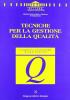 Tecniche per la gestione della qualit�