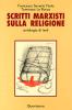Scritti marxisti sulla religione. Antologia di testi