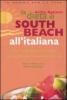 La dieta di South Beach all'italiana. Tante ricette appetitose e salutari per perdere peso e mantenersi in forma