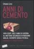 Anni di cemento. 1999-2009: dieci anni di guerra al mattone selvaggio di Massimo Miglio, sceriffo senza pistola