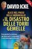 Alice nel paese delle meraviglie e il disastro delle Torri Gemelle. Ecco perch� la versione ufficiale dei fatti dell'11 settembre � una menzogna colossale