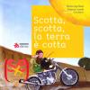 Scotta, scotta, la terra � cotta
