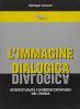 L' immagine dialogica. Intertestualit� e interdiscorsivismo nel cinema