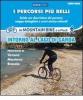 I percorsi pi� belli intorno al lago di Garda. Con DVD vol.1