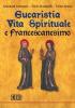 Eucaristia, vita spirituale e francescanesimo