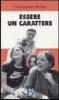 Essere un carattere. Psicoanalisi ed esperienza del s�