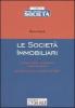 Le societ� immobiliari. Caratteristiche, costituzione e funzionamento. Disciplina fiscale in vigore dal 2006