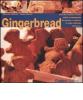 Gingerbread. Biscotti, casette e tante delizie di panpepato da gustare e regalare in ogni momento dell'anno