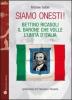 Siamo onesti! Bettino Ricasoli, l'uomo che volle l'unit� d'Italia