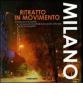 Milano. Ritratto in movimento