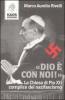 Dio � con noi! La Chiesa di Pio XII complice del nazifascismo