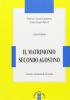Il matrimonio secondo Agostino. Contratto, sacramento & casi umani