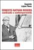 Ernesto Nathan Rogers. Continuit� e contemporaneit�