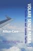 Volare senza paura. � facile se sai come farlo