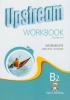 Upstream. Intermediate B2. Workbook student's. Per le Scuole superiori