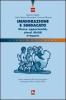 Immigrazione e sindacato. Stesse opportunit�, stessi diritti. 4� rapporto IRES
