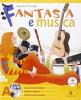 Fantasia e musica. Metodi e repertori strumentali. Musica contemporanea. Con espansione online. Per la Scuola media. Con 2 DVD