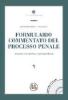 Formulario commentato del processo penale. Annotato con dottrina giurisprudenza. Con CD-ROM