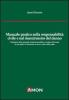 Manuale pratico sulla responsabilit� civile e sul risarcimento del danno alla luce del nuovo codice delle assicurazioni