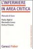 L' infermiere in area critica. Manuale di base