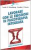 Lavorare con le emozioni in psicoterapia integrata