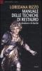 Manuale delle tecniche di restauro. Le dorature e le lacche