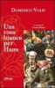 Una rosa bianca per Hans. Con CD-ROM e CD Audio