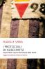 I protocolli di Auschwitz. Aprile 1944: il primo documento della Shoah