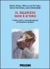 Il silenzio non � d'oro. L'etica della comunicazione al bambino malato