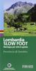 Lombardia slow foot. Montagna per tutte le gambe. Provincia di Sondrio