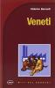 Veneti. Come nialtri no ghe n'� altri, se ghe n'� ancora che i vegna fora!