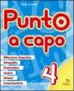 Punto a capo. Grammatica, ortografia, lessico, sintassi, linguistica. Per la Scuola elementare vol.4