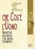 Che cos'� l'uomo. Prospettive dell'Antico e del Nuovo Testamento