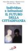 Individuo e istituzioni: il futuro della cittadinanza