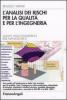 L' analisi dei rischi per la qualit� e per l'ingegneria. Quality and Engineering Risk Management