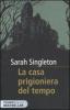 La casa prigioniera del tempo