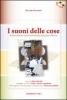 I suoni delle cose. Poetica del foto-suono tra filosofia, e(ste)tica e musica. Con DVD