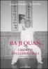 Ba ji quan. I segreti degli otto poli