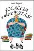 Focaccia e altre estasi. Come alleggerire l'anima dai chili in pi�
