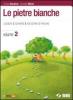 Le pietre bianche. Letteratura. Con espansione online. Per la Scuola media vol.2