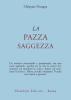 La pazza saggezza